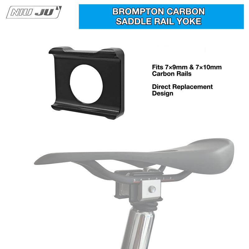 NIUJU Brompton Carbon Saddle Rail Clamp Yoke — 7×9 / 7×10 Carbon Rail Adapter